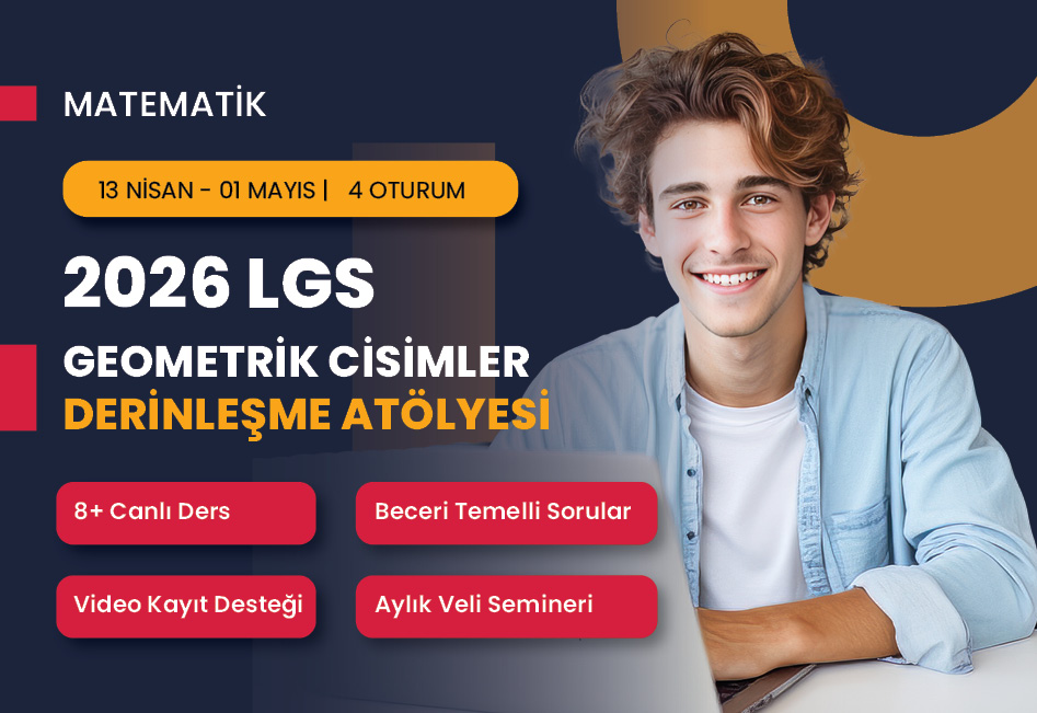 2026 LGS Geometrik Cisimler Derinleşme Atölyesi